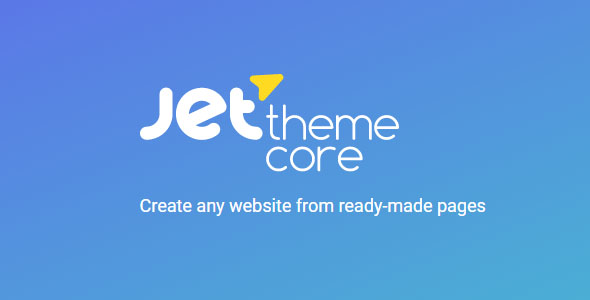 JetThemeCore v2.0.7 – 从现成的页面创建任何网站