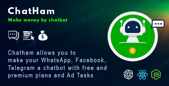 ChatHam V1.0 - Facebook, Whatsapp, Telegram Chatbot With Ad Tasks