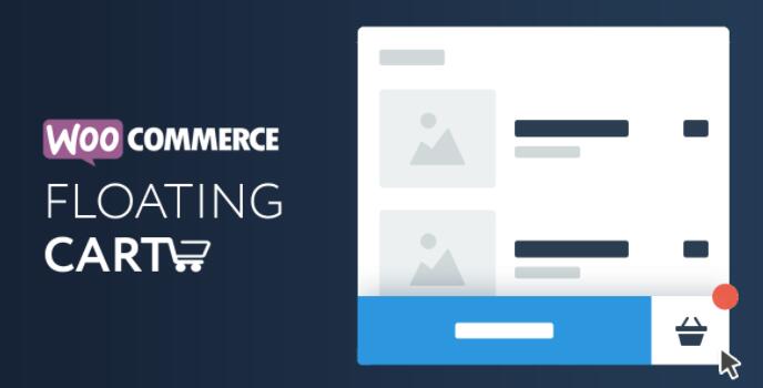 WooCommerce Floating Cart v2.6.4破解版（已汉化）- WooCommerce 交互式浮动购物车插件