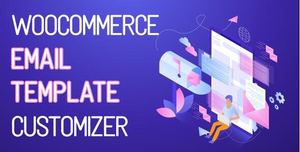 WooCommerce Email Template Customizer v1.1.8（已汉化）- WooCommerce 电子邮件模板定制插件