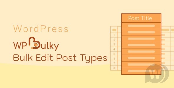 WPBulky v1.1.8 – WordPress 批量编辑帖子类型