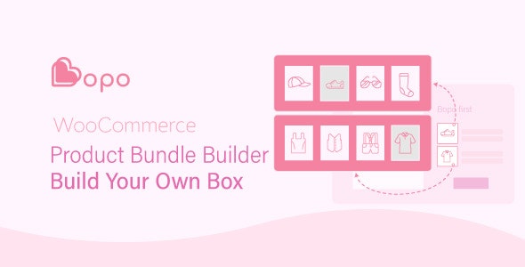 Bopo v1.1.4 – WooCommerce 产品捆绑构建器 – 构建您自己的盒子